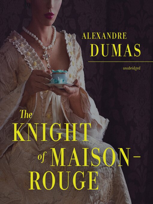 Title details for The Knight of Maison-Rouge by Alexandre Dumas - Wait list